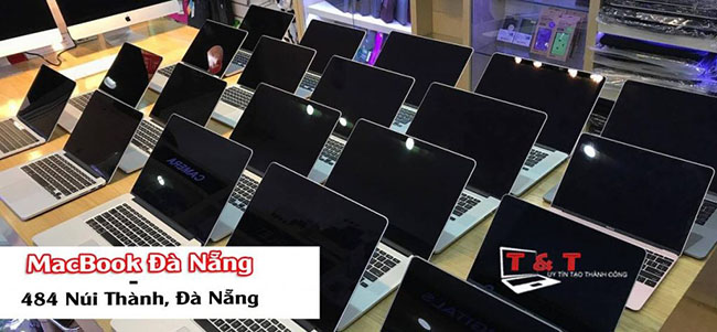 Macbook tại Đà Nẵng uy tín - Laptop T&T